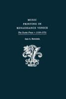 Music printing in Renaissance Venice : the Scotto Press, 1539-1572 /