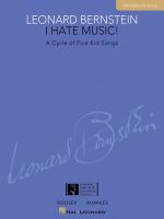 I hate music! : a cycle of five kid songs /