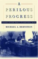 A perilous progress : economists and public purpose in twentieth-century America /