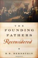 The Founding Fathers Reconsidered.