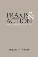 Praxis and Action : Contemporary Philosophies of Human Activity.