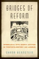 Bridges of reform interracial civil rights activism in twentieth-century Los Angeles /