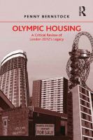 Olympic housing a critical review of London 2012's legacy /