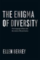 The Enigma of Diversity : The Language of Race and the Limits of Racial Justice /