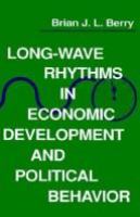 Long-wave rhythms in economic development and political behavior /