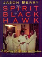 The spirit of Black Hawk : a mystery of Africans and Indians /
