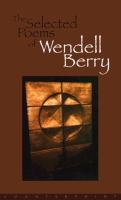 The selected poems of Wendell Berry.