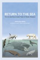 Return to the sea the life and evolutionary times of marine mammals /