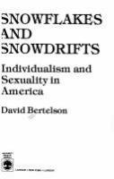 Snowflakes and snowdrifts : individualism and sexuality in America /