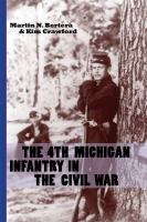 The 4th Michigan Infantry in the Civil War /