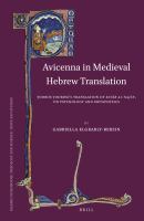 Avicenna in medieval Hebrew translation Ṭodros Ṭodrosi's translation of Kitāb al-Najāt, on psychology and metaphysics /