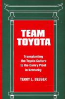 Team Toyota : transplanting the Toyota culture to the Camry plant in Kentucky /