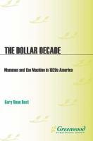 The Dollar Decade : Mammon and the Machine in 1920s America.