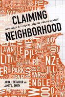 Claiming neighborhood : new ways of understanding urban change /