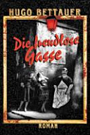 Die freudlose Gasse : Roman /