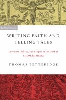 Writing Faith and Telling Tales : Literature, Politics, and Religion in the Work of Thomas More.