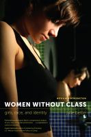 Women Without Class : Girls, Race, and Identity.