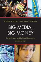 Big media, big money : cultural texts and political economics /