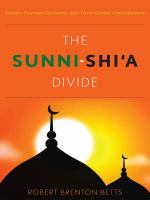 Sunni-Shiæa Divide : Islam's Internal Divisions and Their Global Consequences.