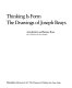 Thinking is form : the drawings of Joseph Beuys /