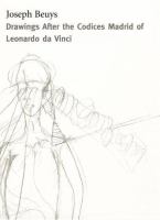 Joseph Beuys : drawings after the Codices Madrid of Leonardo da Vinci /