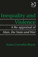 Inequality and Violence : A Re-Appraisal of Man, the State and War.