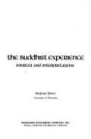 The Buddhist experience : sources and interpretations /