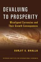 Devaluing to Prosperity : Misaligned Currencies and Their Growth Consequences.