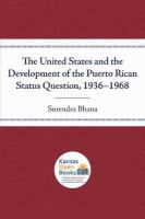 The United States and the development of the Puerto Rican status question, 1936-1968