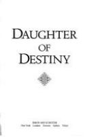 Daughter of destiny : an autobiography /