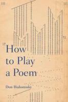 How to play a poem /
