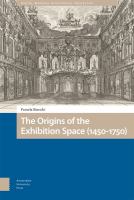 The origins of the exhibition space (1450-1750) /