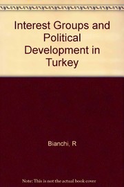 Interest groups and political development in Turkey /