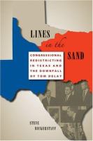 Lines in the sand : congressional redistricting in Texas and the downfall of Tom DeLay /