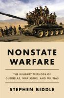 Nonstate warfare : the military methods of guerillas, warlords, and militias /