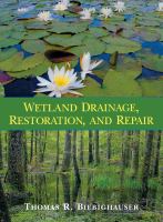 Wetland drainage, restoration, and repair /