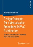 Design Concepts for a Virtualizable Embedded MPSoC Architecture Enabling Virtualization in Embedded Multi-Processor Systems /