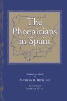 The Phoenicians in Spain : An Archaeological Review of the Eighth-Sixth Centuries B.C.E. -- A Collection of Articles Translated from Spanish.