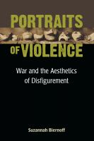 Portraits of violence : war and the aesthetics of disfigurement /