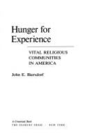 Hunger for experience : vital religious communities in America /