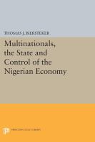 Multinationals, the State and Control of the Nigerian Economy.