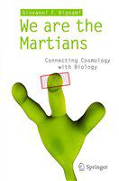 We are the martians connecting cosmology with biology /