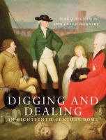 Digging and dealing in eighteenth-century Rome /