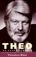 Theo the autobiography of Theodore Bikel.