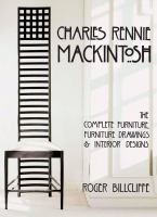 Charles Rennie Mackintosh : the complete furniture, furniture drawings & interior designs /