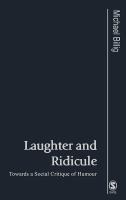 Laughter and ridicule towards a social critique of laughter /