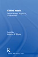 Sports Media : Transformation, Integration, Consumption.