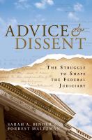 Advice & dissent the struggle to shape the federal judiciary /