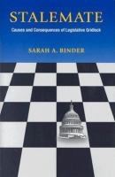 Stalemate : causes and consequences of legislative gridlock /