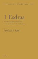 1 Esdras introduction and commentary on the Greek text in Codex Vaticanus /